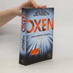 Jensen Jens Henrik: Oxen. Das Erste Opfe