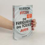 Die Frequenz des Todes: Auris - Nach einer Idee von Sebastian Fitzek