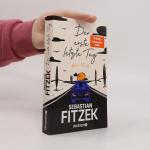 Sebastian Fitzek: Der erste letzte Tag