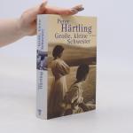 Peter Härtling: Große, kleine Schwester: