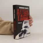 Werner Bartl: Attentage