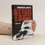 Werner Bartl: Attentage