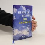 Hervé Le Tellier: Die Anomalie Hervé Le Tellier: Die Anomalie