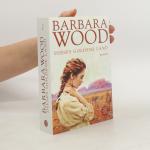 Barbara Wood: Dieses goldene Land