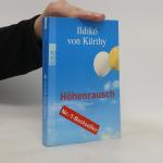 Ildikó von Kürthy: Höhenrausch