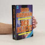 John Grisham: Der Klient: Roman