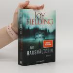 Joy Fielding: Die Haushälterin