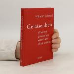 Wilhelm Schmidt-Thomé: Gelassenheit. Was