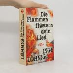 Inge Löhnig: Die Flammen flüstern dein L