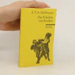 Ernst T. A. Hoffmann: Das Fräulein von S
