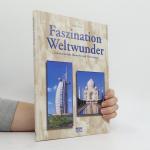 Faszination Weltwunder