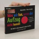 Katja Berlin: Was wir tun, wenn der Aufz