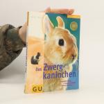 Monika Wegler: Das Zwergkaninchen