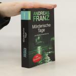 Andreas Franz: Mörderische Tage: Julia D