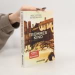 Mechtild Borrmann: Trümmerkind: Roman