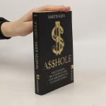 Martin Kihn: Asshole - wie ich lernte ei