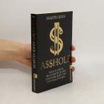 Martin Kihn: Asshole - wie ich lernte ei