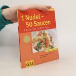Reinhardt Hess: 1 Nudel - 50 Saucen