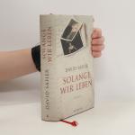 David Safier: Solange wir leben