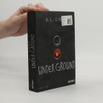 S.L. Grey: Underground