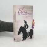 Nele Neuhaus: Elena. Ein Leben für Pferd