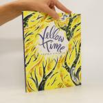 Lauren Stringer: Yellow Time Lauren Stringer: Yellow Time