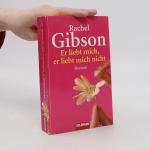 Rachel Gibson: Er liebt mich, er liebt m