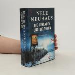 Nele Neuhaus: Die Lebenden und die Toten