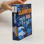 Karin Slaughter: Zerstört