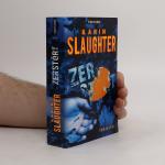 Karin Slaughter: Zerstört