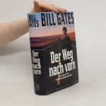 Bill Gates: Der Weg nach vorn