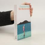 Charlotte Wood: Ein Wochenende