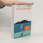 Charlotte Wood: Ein Wochenende