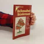 Das Bonsaibuch für jedermann