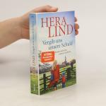 Hera Lind: Vergib uns unsere Schuld