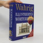 Renate Wahrig-Burfeind: Wahrig Illustrie Renate Wahrig-Burfeind: Wahrig Illustrie