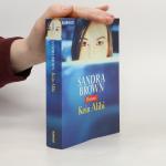 Sandra Brown: Kein Alibi: Thriller