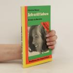 Christa Meves: Ich will leben