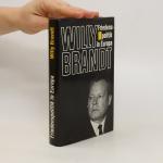 Willy Brandt: Friedenspolitik in Europa Willy Brandt: Friedenspolitik in Europa