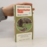 Bernd Degen: Ferienland Bayerischer Wald