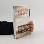 Bruce Chatwin: In Patagonien: Reise in e