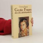 Georg Popp: Grosse Frauen des 20. [zwanz