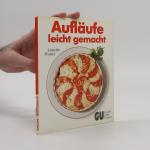 Annette Wolter: Aufläufe leicht gemacht