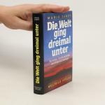 Die Welt ging dreimal unter