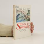 Peter Bachér: Heute ist Sonntag