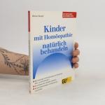 Kinder mit Homöopathie natürlich behandeln