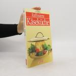 Raffinierte Käseküche