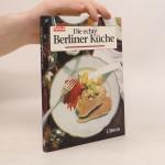 Edmund Labonté: Die echte Berliner Küch