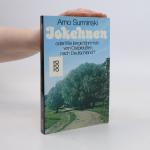 Arno Surminski: Jokehnen oder wie lange 
