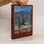 Hermann Schmidt: Pflanzen auf Teneriffa